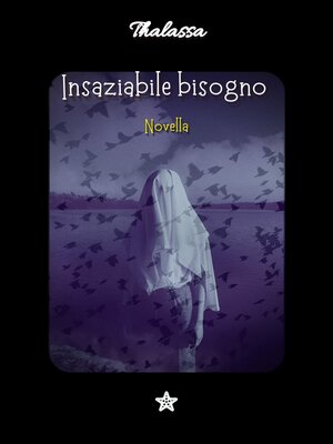 cover image of Insaziabile bisogno